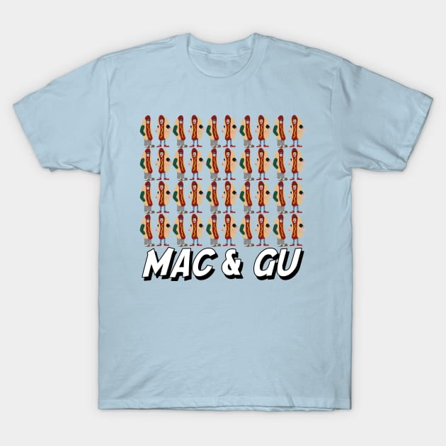 20 Macs, 20 Gus, 40 Hot Dogs T-Shirt by MacandGu